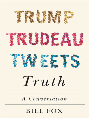 cover image of Trump Trudeau Tweets Truth